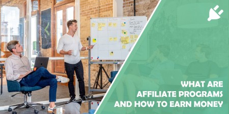 What are Affiliate Programs and How Can You Earn Money With Them?