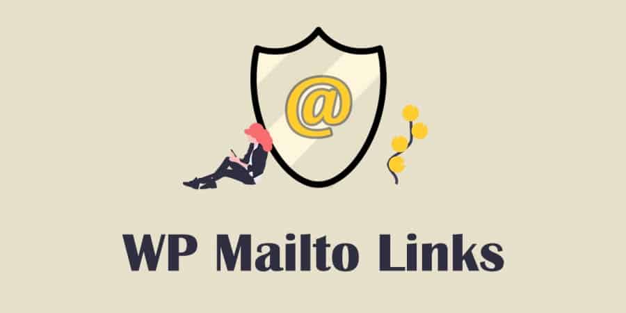 WP Mailto Links – Manage & Protect Email Links
