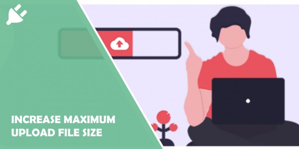 increase maximum upload file size
