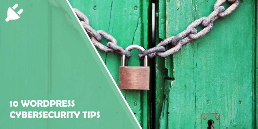 10 WordPress Cybersecurity Tips