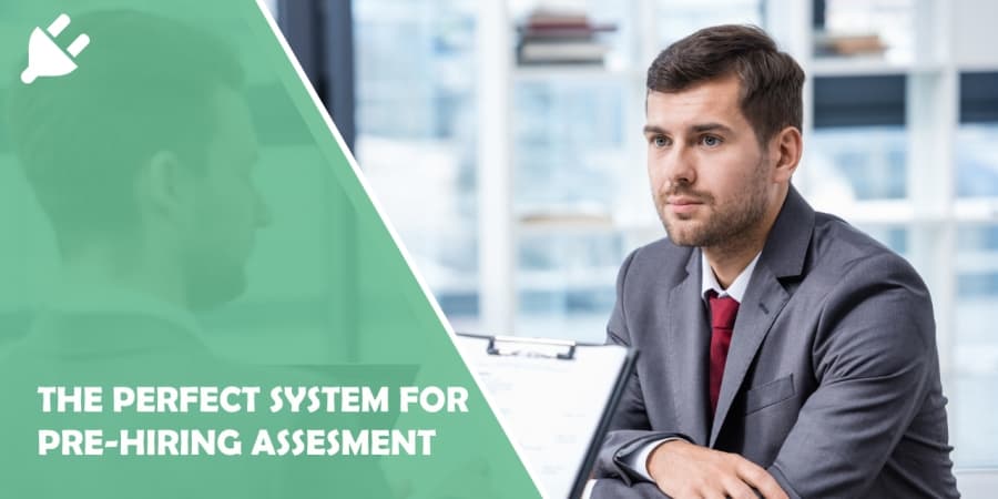 The perfect system for prehiring assessment