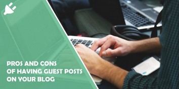 Pros and Cons of Allowing Guest Posts on Your Blog