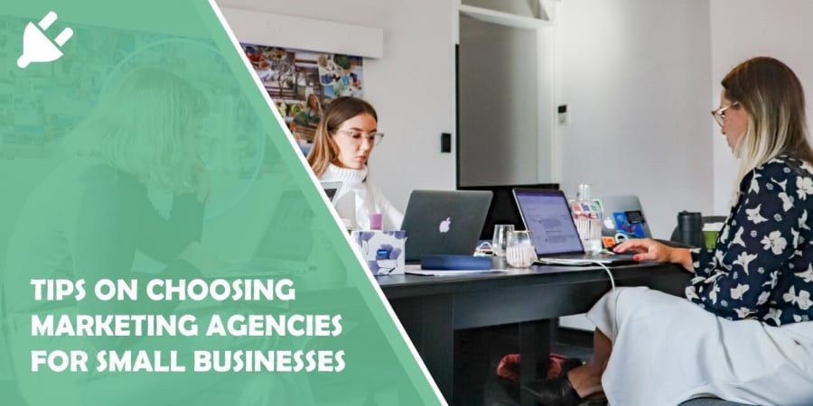 6 Tips on Choosing Marketing Agencies for Small Businesses