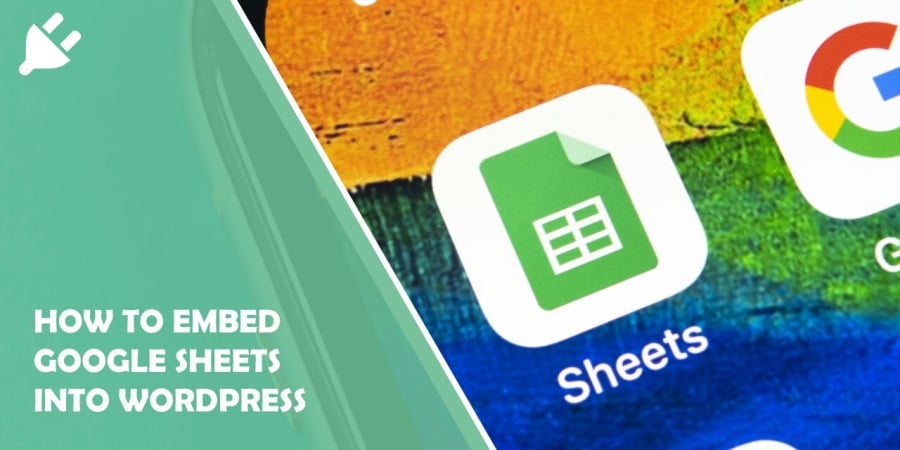 How to Embed Google Sheets Into WordPress: Beginner Friendly Tutorial
