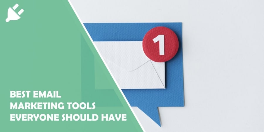 Best Email Marketing Tools Everyone Should Have in 2021 to Regularly Keep in Touch With Your Audience