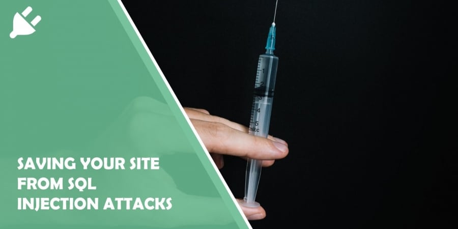 Saving Your Site From SQL Injection Attacks: Everything You Need to Know