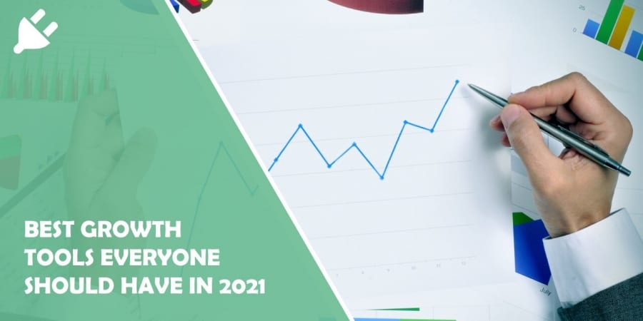 Best Growth Tools Everyone Should Have in 2021 to Achieve Enviable Success