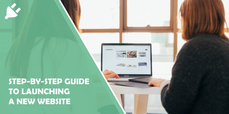 Step-by-step Guide to Launching a New Website
