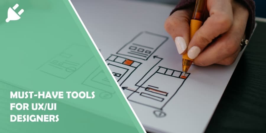 Must-have Tools for UX/UI Designers