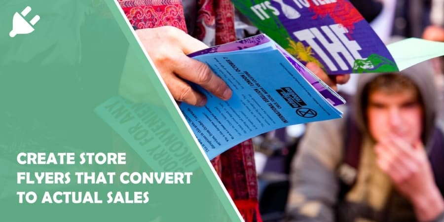 How to Create Store Flyers That Convert to Actual Sales