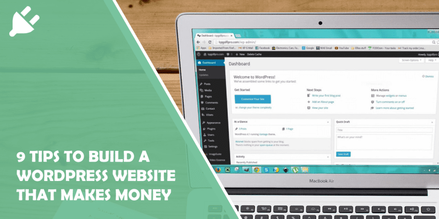 9 Tips to Build a WordPress Website That Makes Money