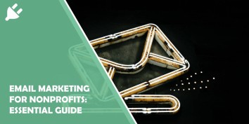 email marketing for nonprofits an essential guide