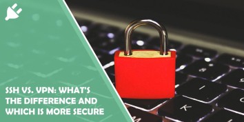 ssh vs. vpn what’s the difference, and which is more secure