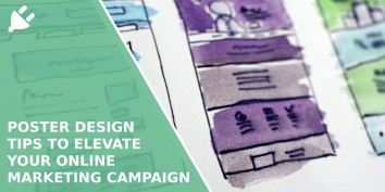 Poster Design Tips To Elevate Your Online Marketing Campaign