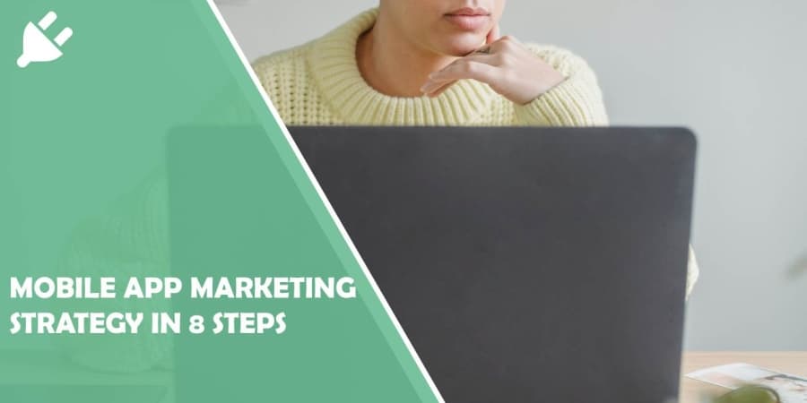 Mobile App Marketing Strategy in 8 Steps