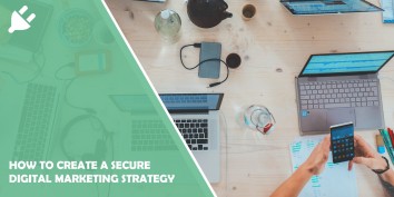 How to Create a Secure Digital Marketing Strategy