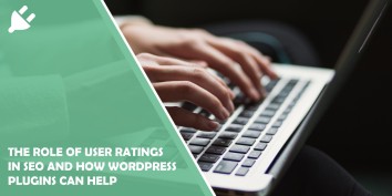 The Role of User Ratings in SEO and How WordPress Plugins Can Help