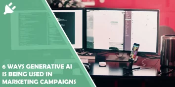 6 Ways Generative AI Is Being Used in Marketing Campaigns