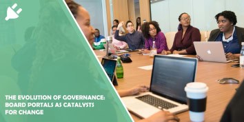The Evolution of Governance: Board Portals as Catalysts for Change