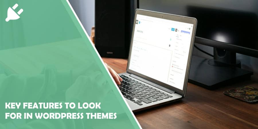 Key Features to Look for in WordPress Themes